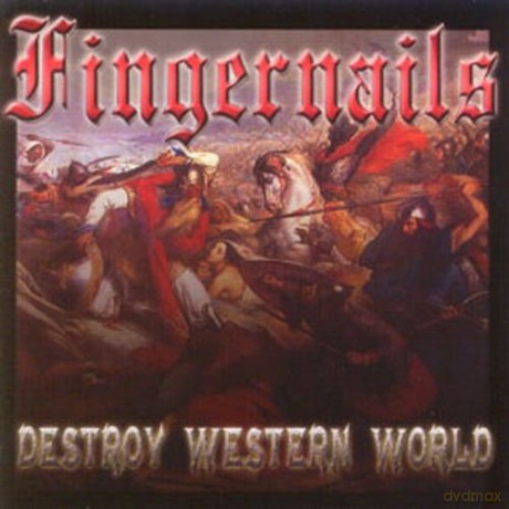 Fingernails: Destroy Western World [CD]