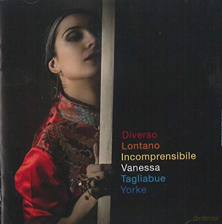 Vanessa Tagliabue Yorke: Diverso Lontano Incomprensibile [CD]