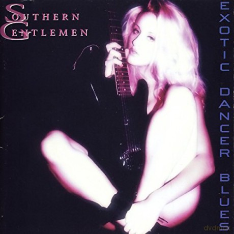 Southern Gentlemen: Exotic Dancer Blues [CD]