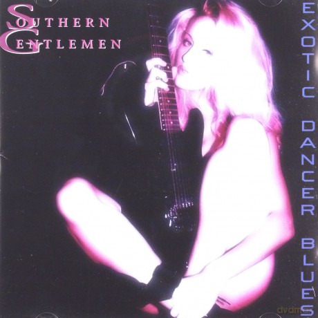 Southern Gentlemen: Exotic Dancer Blues [CD]