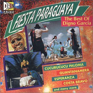 Garcia Digno: Fiesta Paraguaya - The Best Of Digno Garcia [CD]