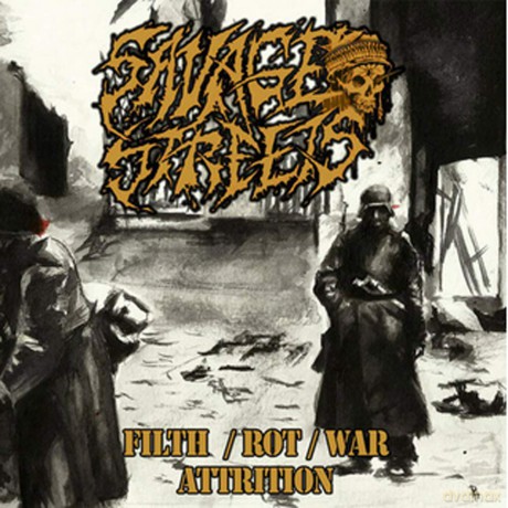Savage Streets: Filth/Rot/War [CD]