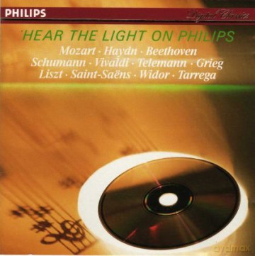 Hear The Light On Philips: Mozart - Haydn - Beethoven - Schumann - Vivaldi ÂŚ. [CD]