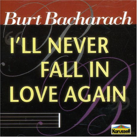 Burt Bacharach: I'll Never Fall In Love [CD]