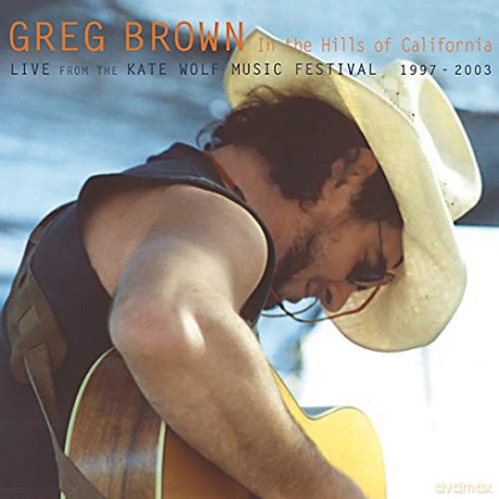 Greg Brown: In The Hills Of Californ. [2CD]