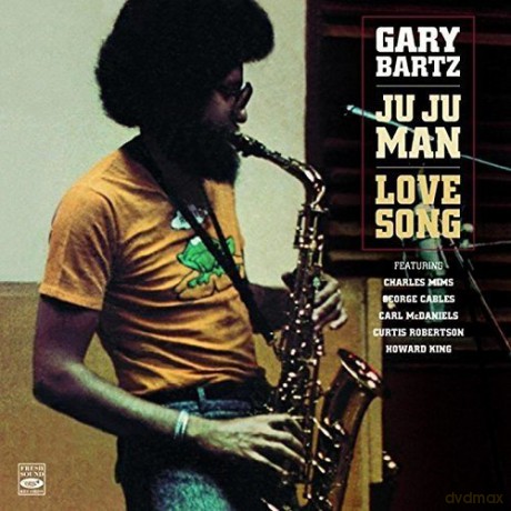 Gary Bartz: Ju Ju Man + Love Song [CD]