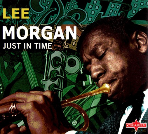 Lee Morgan: Just In Time [CD]