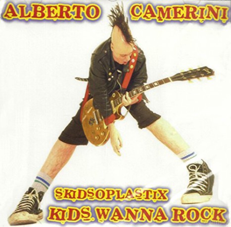 Alberto Camerini: Kids Wanna Rock [CD]