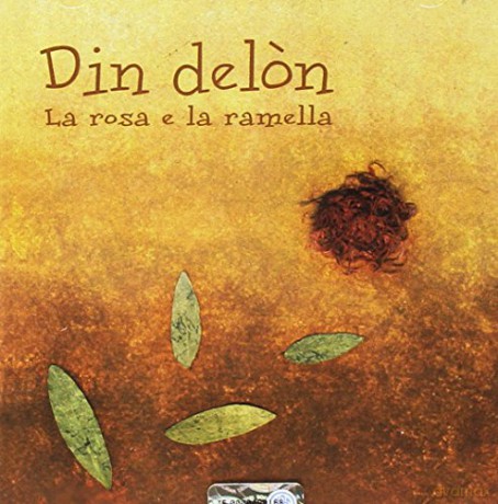 Din Delon: La Rosa E La Ramella [CD]