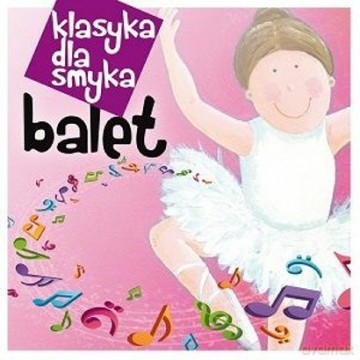 Klasyka Dla Smyka: Balet (digipack) [CD]