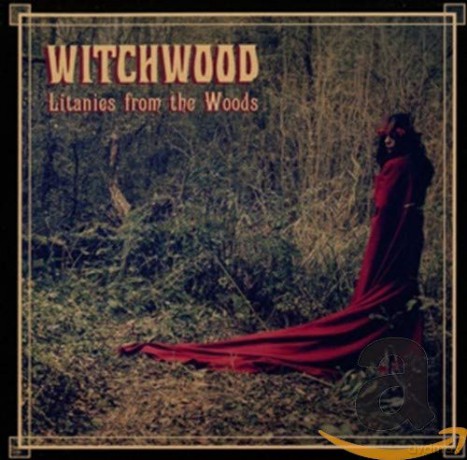 Witchwood: Litanies From The Woods [CD]