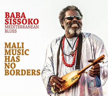 Baba Sissoko Mediterranean Blues: Mali Music Has No Borders [CD]