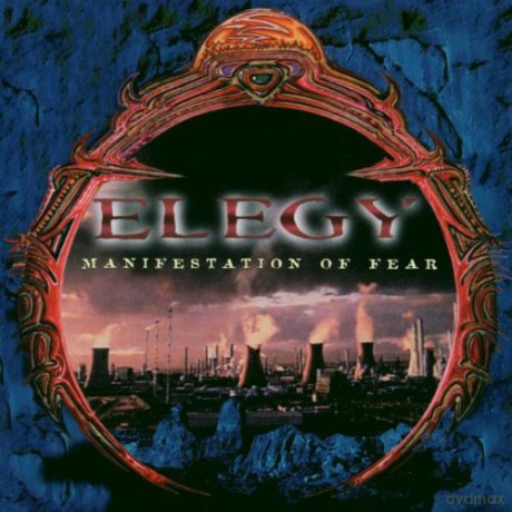 Elegy: Manifestation Of Fear [CD]