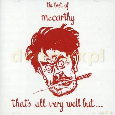 The Best Of Mccarthy: That`S All Very Well But... [CD]