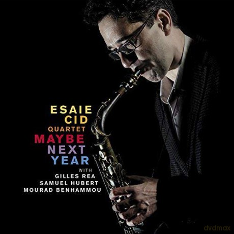 Esaie Cid Quartet: Maybe Next Year [CD]