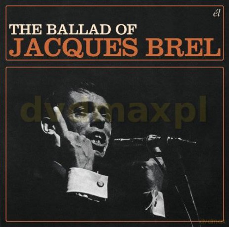 Jacques Brel: The Ballads Of [CD]