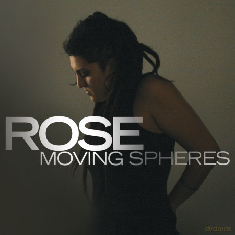 Rose: Moving Spheres [CD]