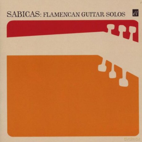 Sabicas: Flamencan Guitar Solos [CD]