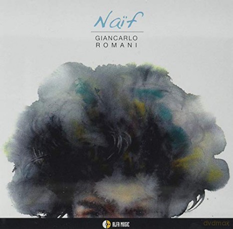 Romani, Giancarlo: Naif [CD]