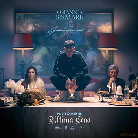 Bismark Gianni: Nati Diversi: Ultima Cena [CD]