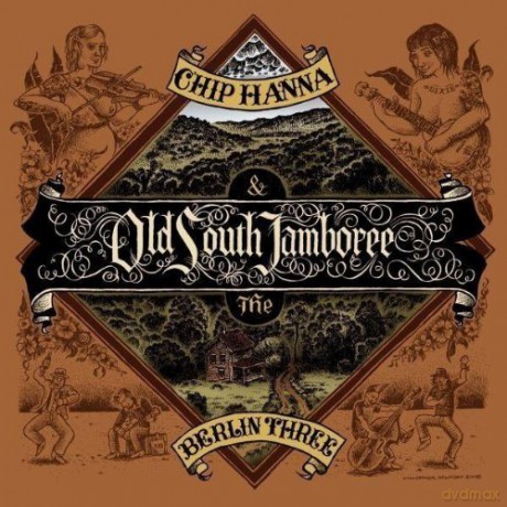 Chip Hanna and the Berlin Three: Old South Jamboree [CD]