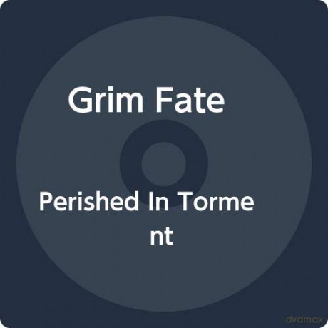 Grim Fate: Perished In Torment [CD]