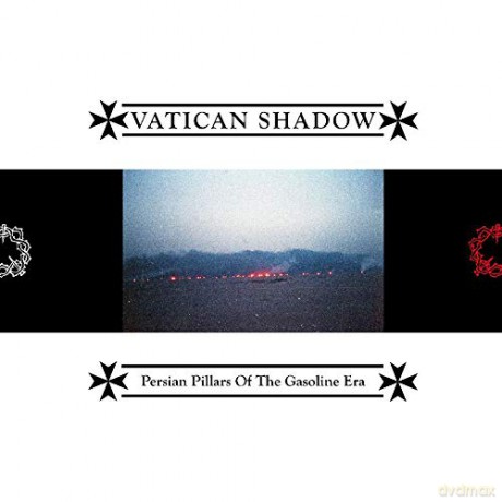 Vatican Shadow: Persian Pillars Of The Gasoline Era [CD]