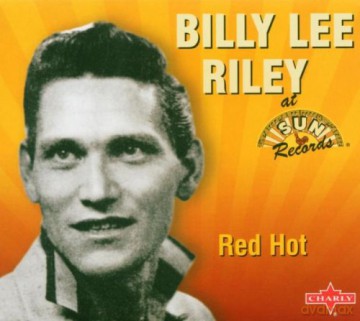 Billy Lee Riley: Red Hot [CD]