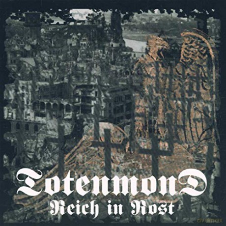 Totenmond: Reich In Rost [CD]