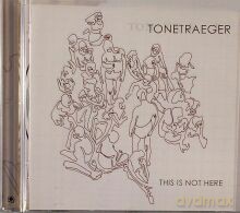 Tonetraeger: This is Not Here [CD]