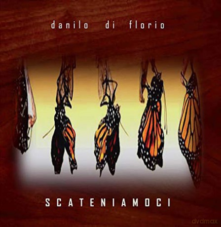 Di Florio, Danilo: Scateniamoci [CD]