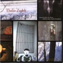 Thalia Zedek: Trust Not Those In Whom Without Some Touch Of Madness [CD]