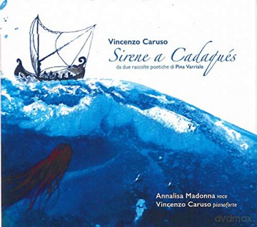 Vincenzo Caruso: Sirene A Cadaques [CD]