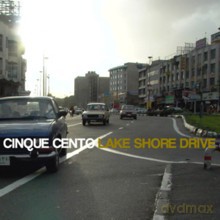Cinque Cento: Lake Shore Drive [CD]