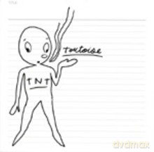 Tortoise: TNT [CD]