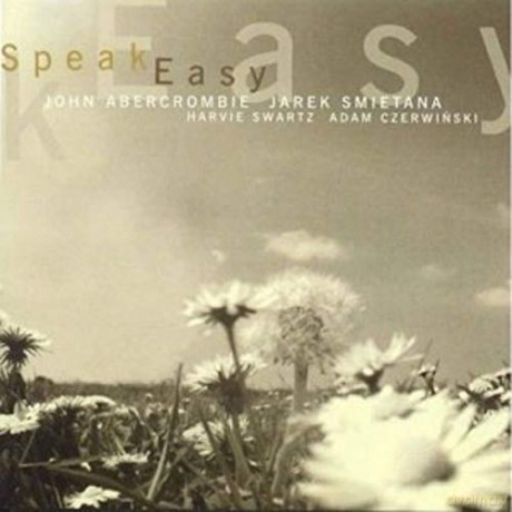 John Abercrombie: Speak Easy [CD]