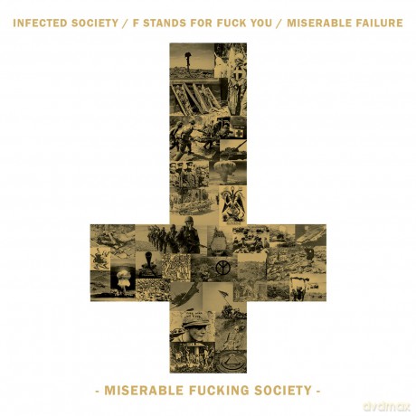 Infected Society/F Stands For Fuck You/Miserable Failure: Split Cd [CD]