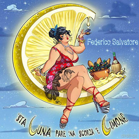 Federico Salvatore: Sta Luna Pare 'Na Scorza 'E Limone (6 Cover Degli Squallor + 17 Inediti Proibiti [CD]