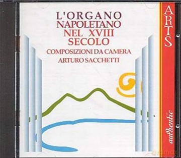 Arturo Sacchetti: Strozzi Etc;L'Organo Napole [CD]