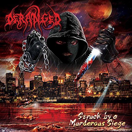 Deranged: Struck By A Murderous Siege [CD]