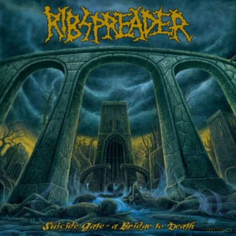 Ribspreader: Suicide Gate-A Bridge To Death [CD]