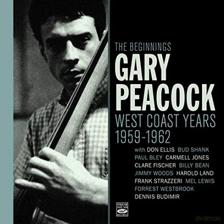 Gary Peacock: The Beginnings-West Coast Years 1959 - 1962 [CD]
