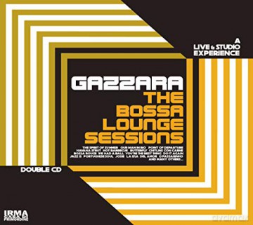 Gazzara: The Bossa Lounge Sessions [2CD]