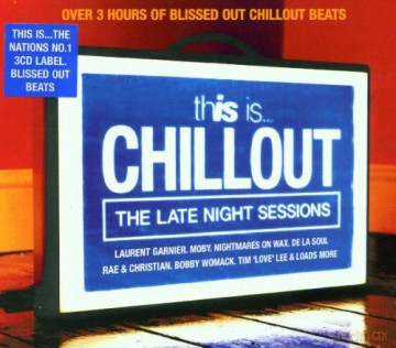 This Is...chill Out: The Late Night Sessions;Over 3 Hours of Blissed Out Chillout [3CD]