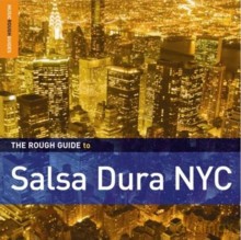 Różni Wykonawcy: The Rough Guide to Salsa Dura NYC [CD]