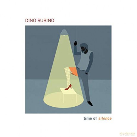 Dino Rubino: Time Of Silence [CD]