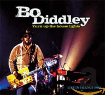 Bo Diddley: Turn Up The House [CD]