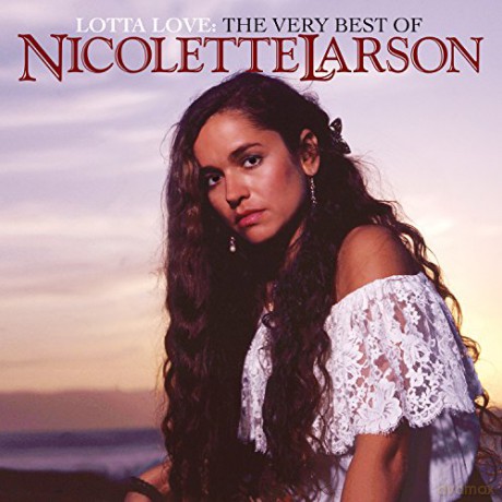 Nicolette Larson: Very Best of Nicolette Larson [CD]