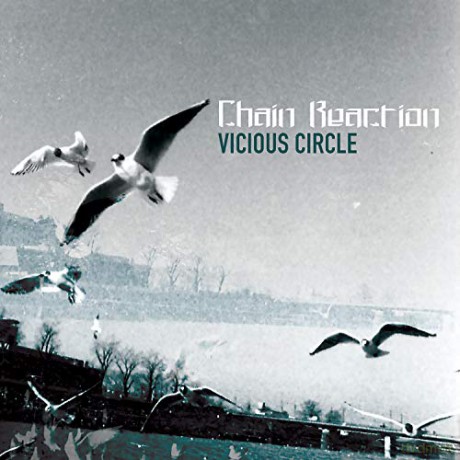 Chain Reaction: Vicious Circle [CD]