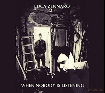 Luca Zennaro: When Nobody Is Listening [CD]
